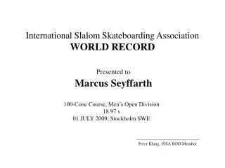 International Slalom Skateboarding Association WORLD RECORD