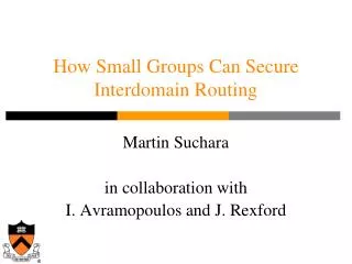 How Small Groups Can Secure Interdomain Routing
