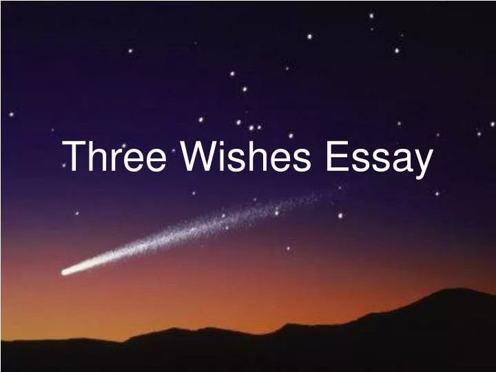 three wishes essay