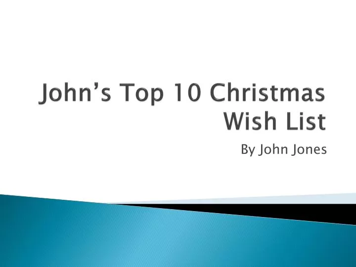 john s top 10 christmas wish list