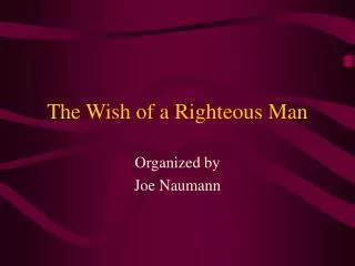 The Wish of a Righteous Man