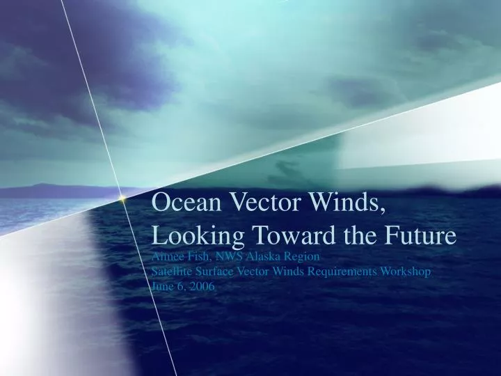 ocean vector winds looking toward the future