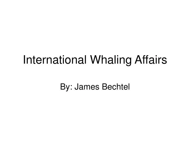 international whaling affairs