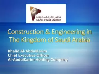 Construction &amp; Engineering in The Kingdom of Saudi Arabia