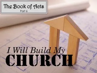 The Book of Acts Part 6