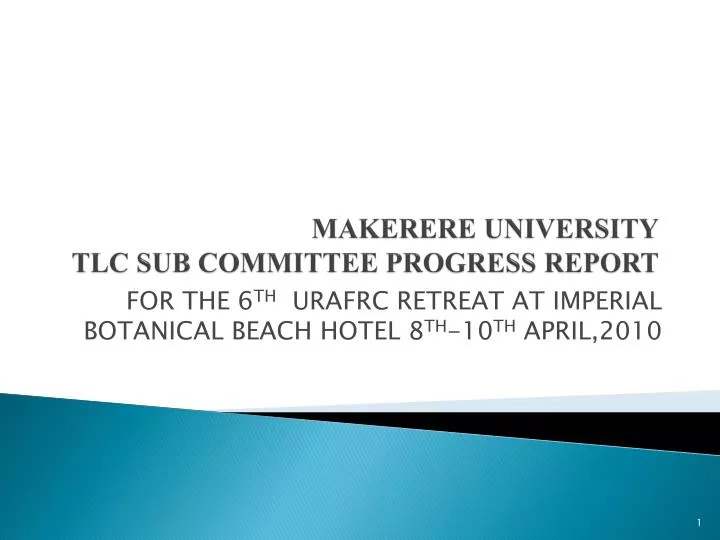 makerere university tlc sub committee progress report