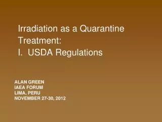Alan Green IAEA Forum Lima, Peru November 27-30, 2012