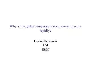Why is the global temperature not increasing more rapidly?