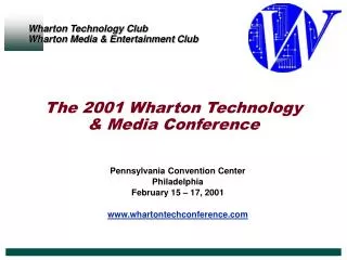 The 2001 Wharton Technology &amp; Media Conference