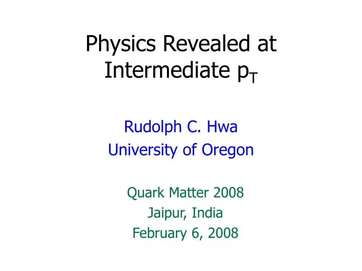 physics revealed at intermediate p t