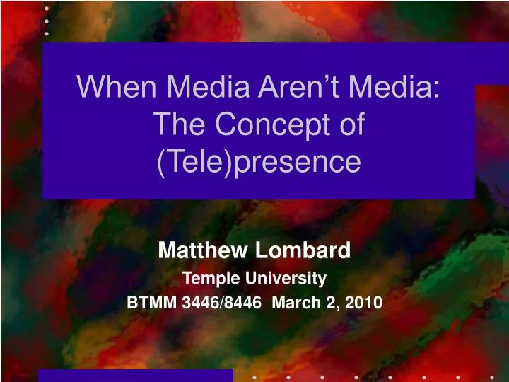 when media aren t media the concept of tele presence