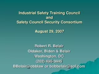 Industrial Safety Training Council and Safety Council Security Consortium August 29, 2007