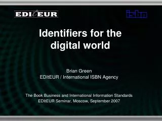 Identifiers for the digital world