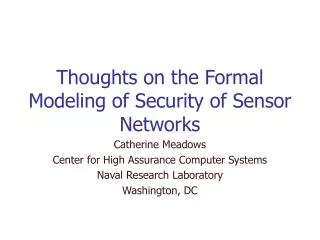 Thoughts on the Formal Modeling of Security of Sensor Networks