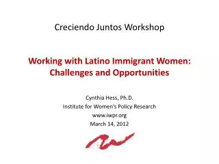 Working with Latino Immigrant Women: Challenges and Opportunities