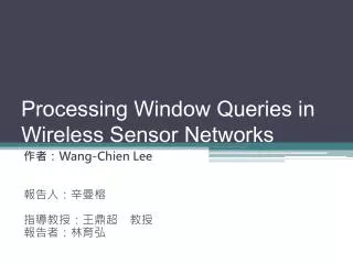 processing window queries in wireless sensor networks