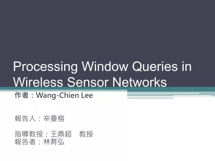 processing window queries in wireless sensor networks