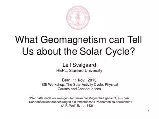 What Geomagnetism can Tell Us about the Solar Cycle?