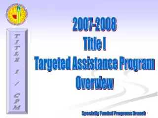 2007-2008 Title I Targeted Assistance Program Overview