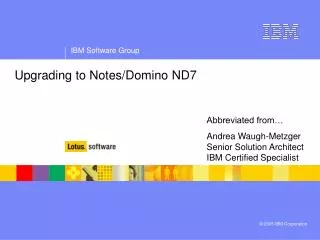 Upgrading to Notes/Domino ND7