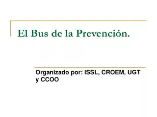 el bus de la prevenci n