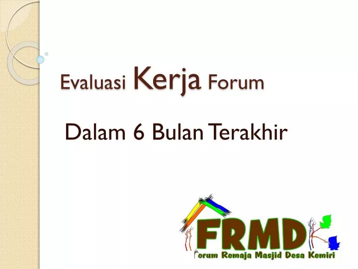 evaluasi kerja forum