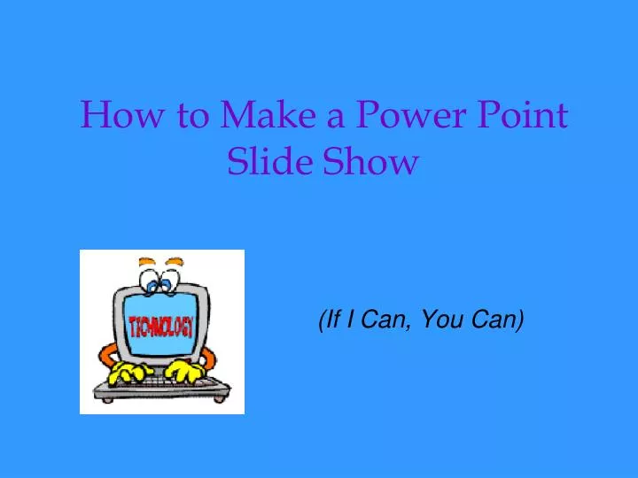 how to make a power point slide show