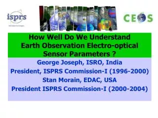 How Well Do We Understand Earth Observation Electro-optical Sensor Parameters ?