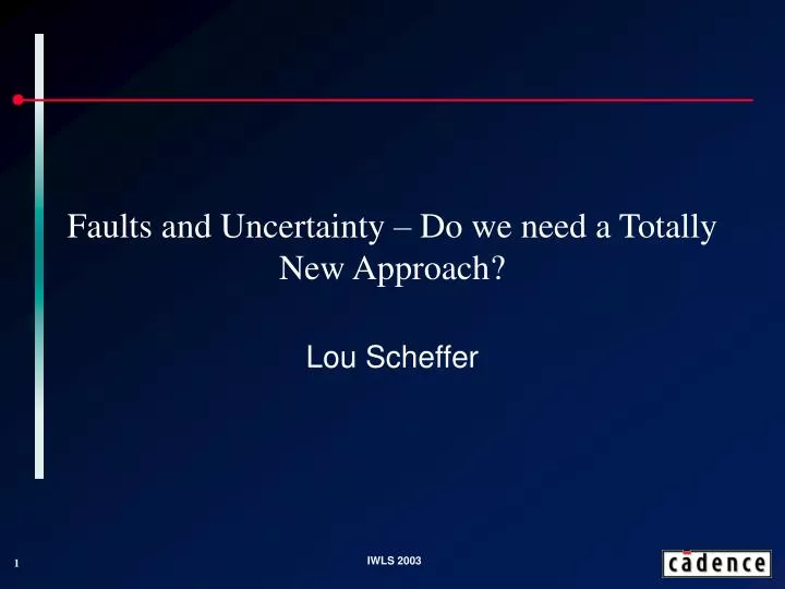 faults and uncertainty do we need a totally new approach
