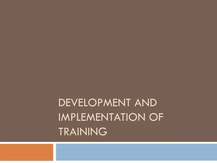 development and implementation of training