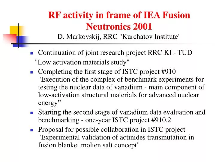 rf activity in frame of iea fusion neutronics 2001 d markovskij rrc kurchatov institute