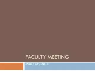 Faculty Meeting