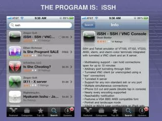 THE PROGRAM IS: iSSH