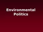 Environmental Politics - slide 1