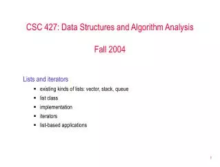 CSC 427: Data Structures and Algorithm Analysis Fall 2004