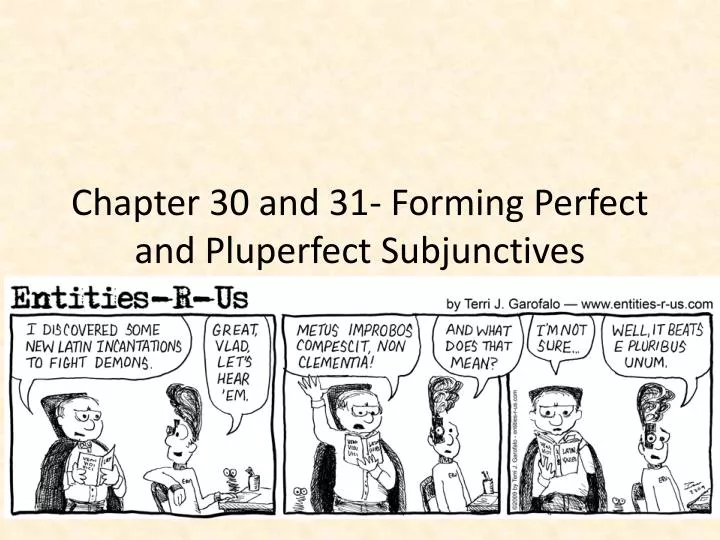 chapter 30 and 31 forming perfect and pluperfect subjunctives