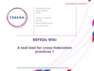 REFEDs Wiki A test-bed for cross-federation practices ?