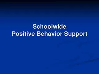 Schoolwide Positive Behavior Support