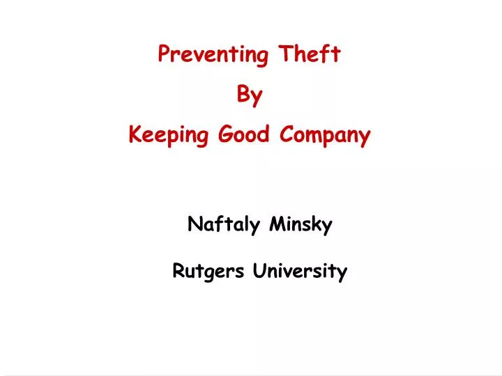 preventing theft by keeping good company