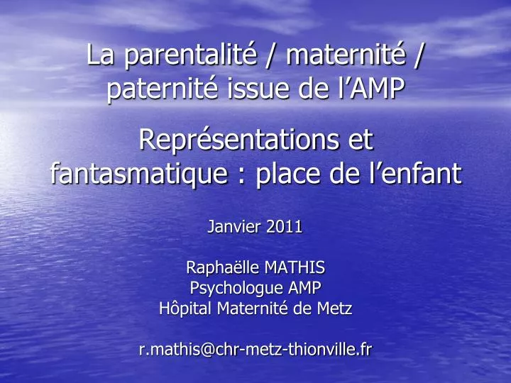 la parentalit maternit paternit issue de l amp repr sentations et fantasmatique place de l enfant