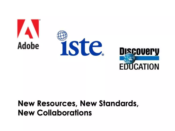 new resources new standards new collaborations