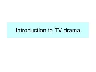 Introduction to TV drama