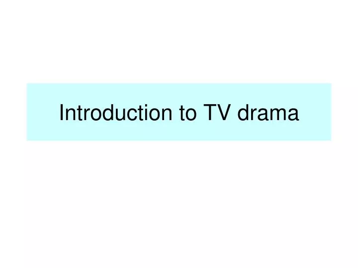 introduction to tv drama