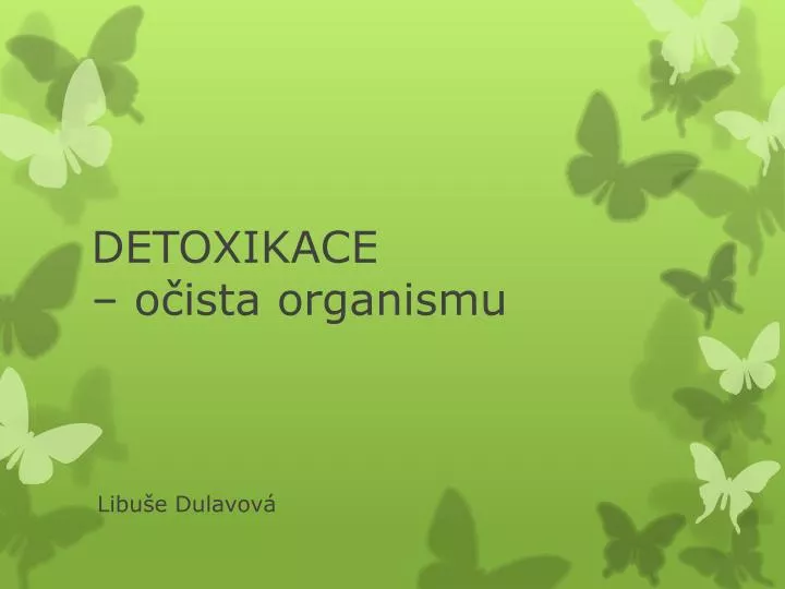 detoxikace o ista organismu