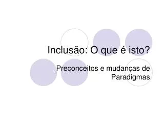 inclus o o que isto