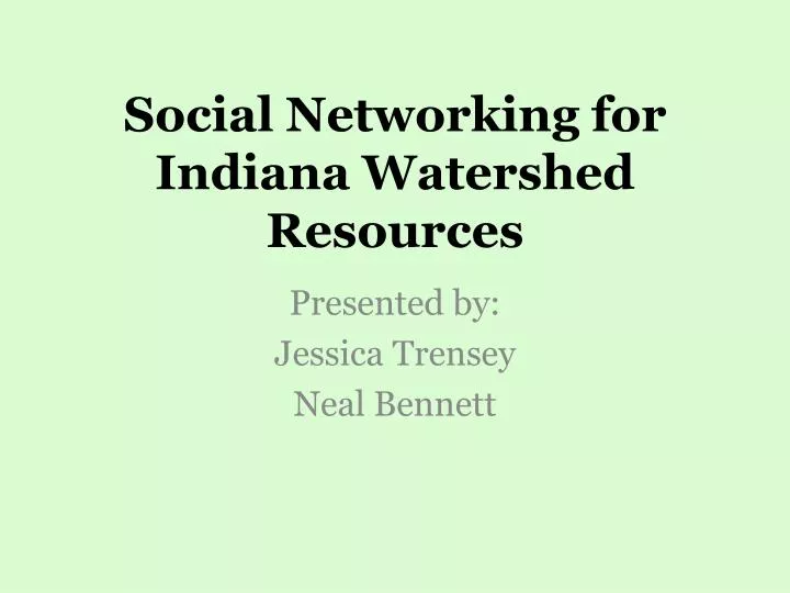social networking for indiana watershed resources