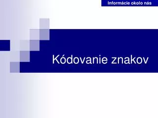 k dovanie znakov