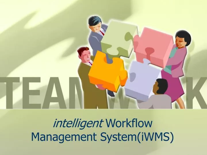 intelligent workflow management system iwms