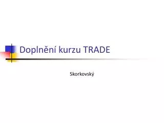 dopln n kurzu trade