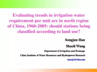 Songjun Han Shaoli Wang Department of Irrigation and Drainage